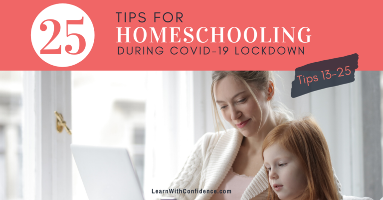 25 Lockdown Homeschooling Tips (Tips 13-25)