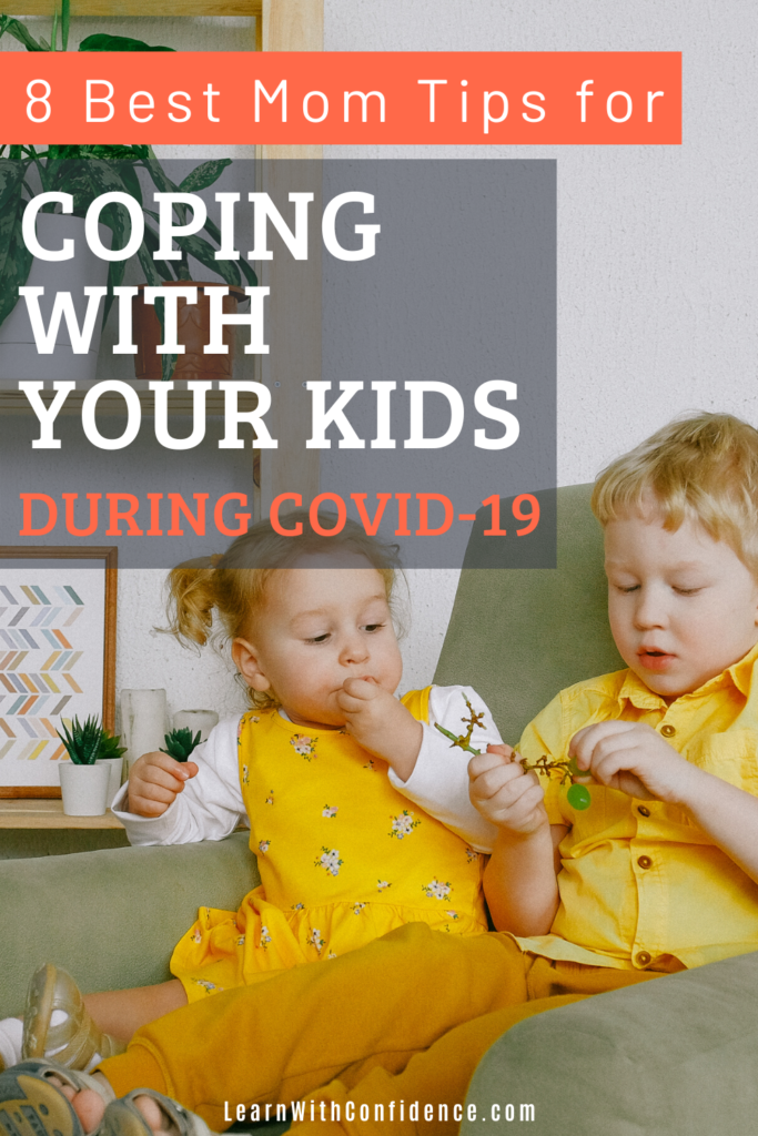 8 best mom tips for coping with your kids during covid-19, mom hacks for coping with kids during lockdown

