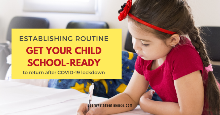 Establish a school-friendly routine to prepare your child to return to school.