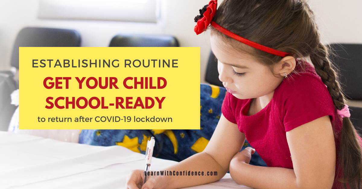 Establish a schoolfriendly routine to prepare your child to return to