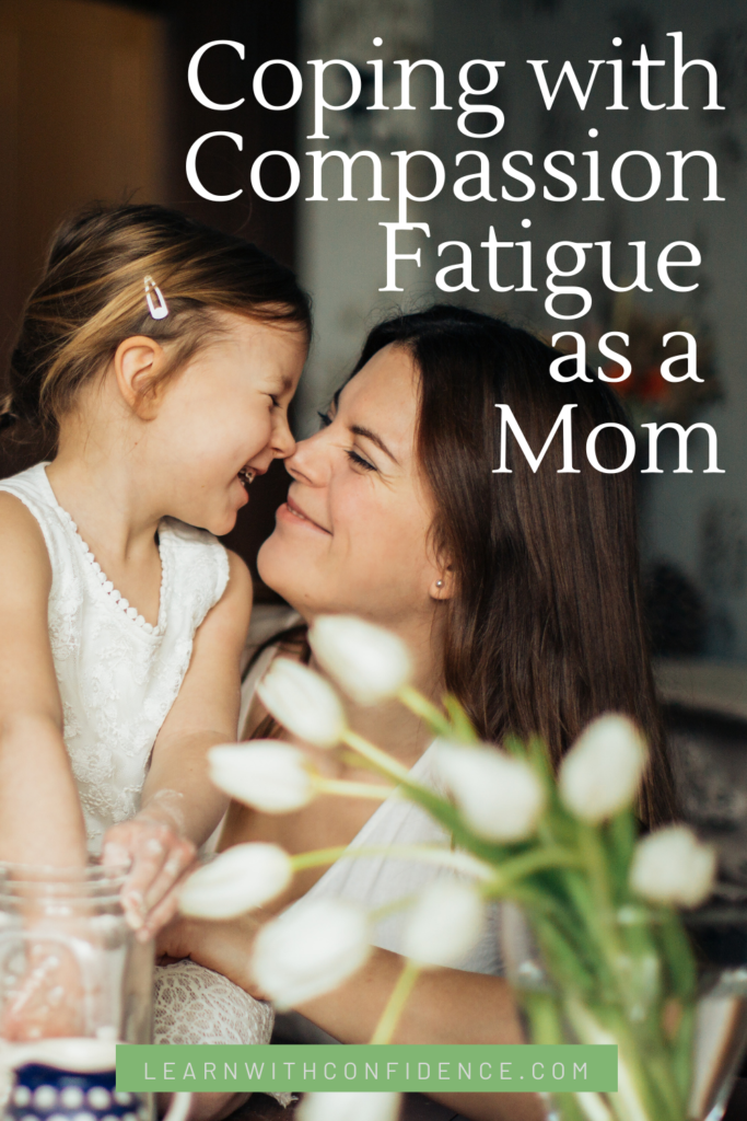 mom tired, compassion fatigue, motherhood, coping