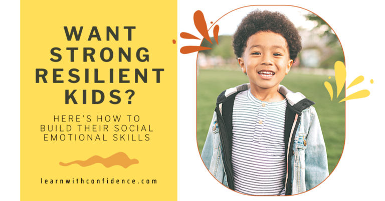 Want strong, resilient kids? Develop their social and emotional skills.