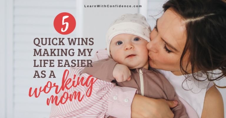 5 Quick Wins making life easier as a Working Mom of Toddlers and a Baby.