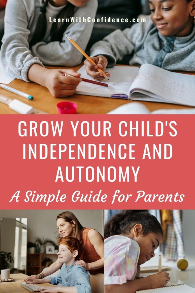 Grow your child's independence and autonomy. A simple guide for parents.