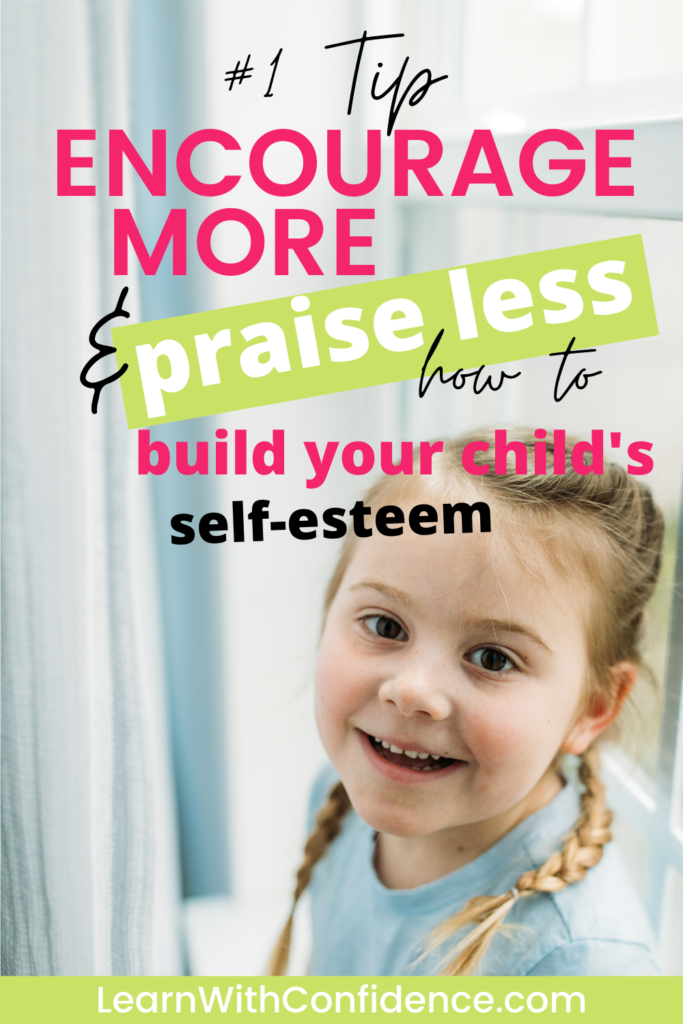 Number one tip: Encourage more and praise less.  How to build your child's self-esteem.

Girl with two braids, smiling.
