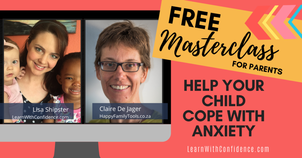 Free masterclass for parents: Help your child cope with anxiety.