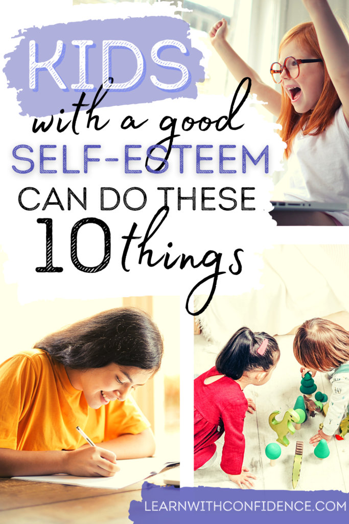 Kids with a good self-esteem can do these 10 things