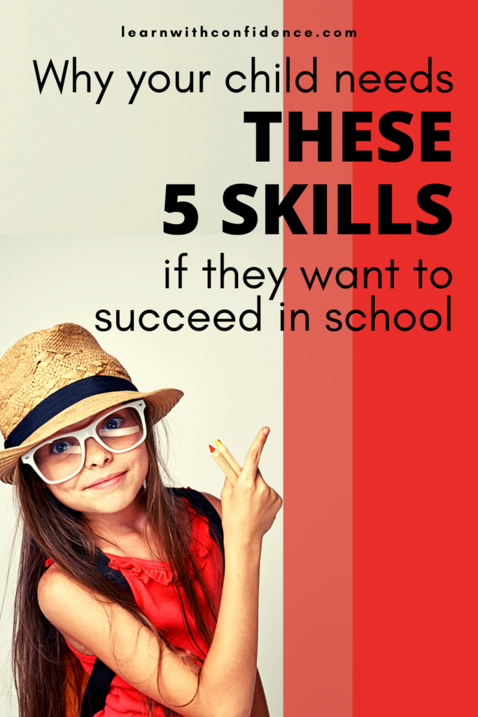 Why your child needs these 5 skills if they want to succeed in school. Smiling girl in red top with white glasses and straw hat, holding two pencils in her right hand, points to the top right hand corner where the text is. 