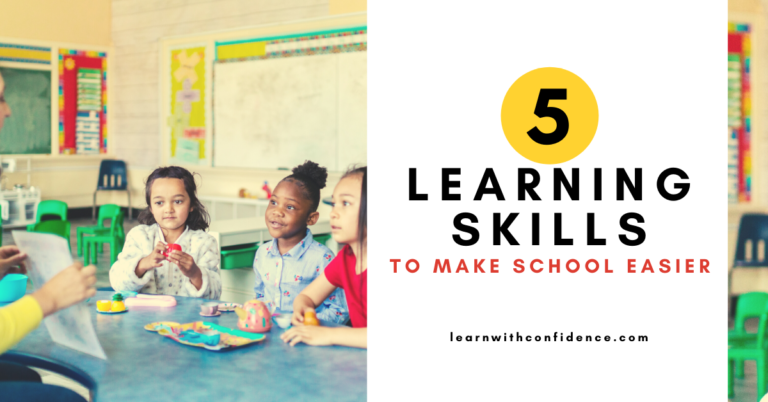 5 Learning Skills your child needs to Make School Easier and More Successful