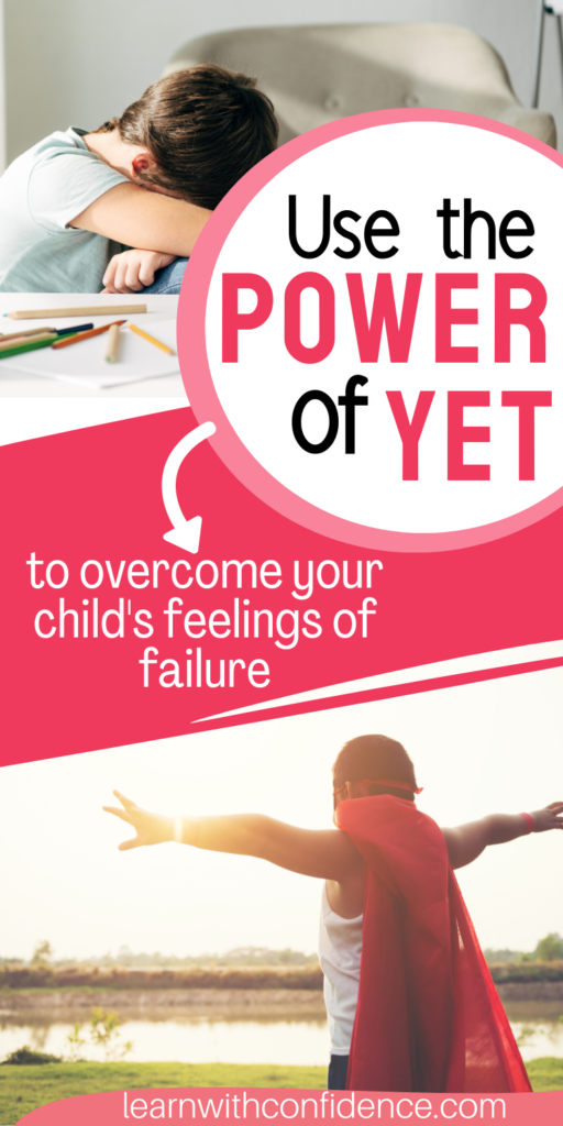 Use the power of yet to overcome your child's feelings of failure. Top picture is of a child sitting on the floor head down on his crossed arms. Bottom picture is of a child standing victoriously with his arms stretched out and cape flowing in the breeze.