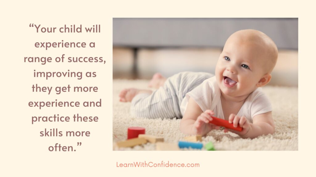 Happy baby on tummy with red wooden block in his hands. Text says: Your child will experience a range of success improving as they get more experience and "practice" these skills more often. 