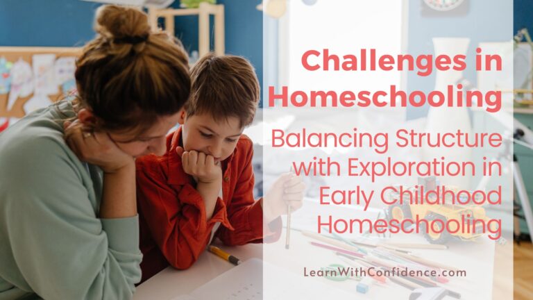 Challenges in Homeschooling: Balancing Structure with Exploration in Early Childhood Homeschooling