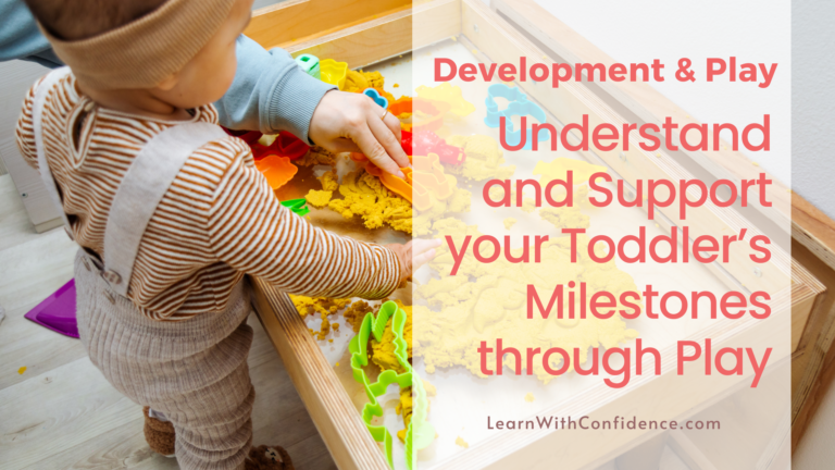 Understanding and Supporting Your Toddler’s Milestones Through Play